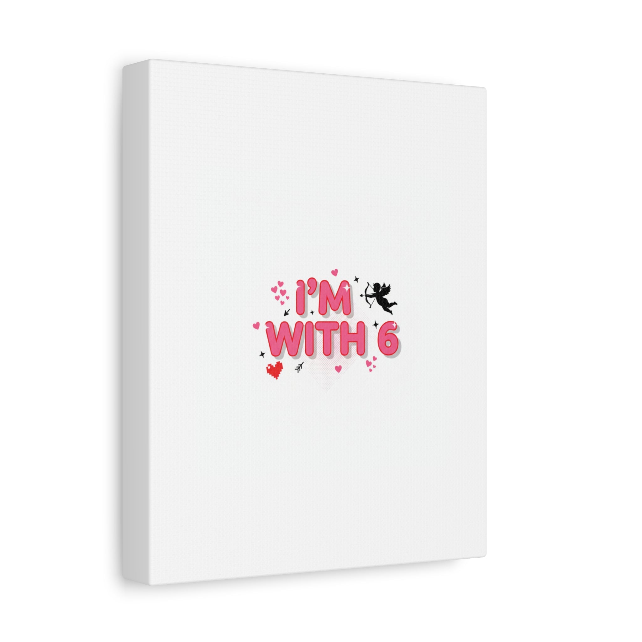 Valentine's 'I with 6 for 7' Meme Matte Canvas Art