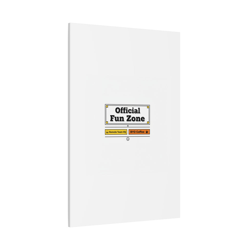 Official Fun Zone Canvas, Office Sign Parody, Workplace Humor, Notice Label