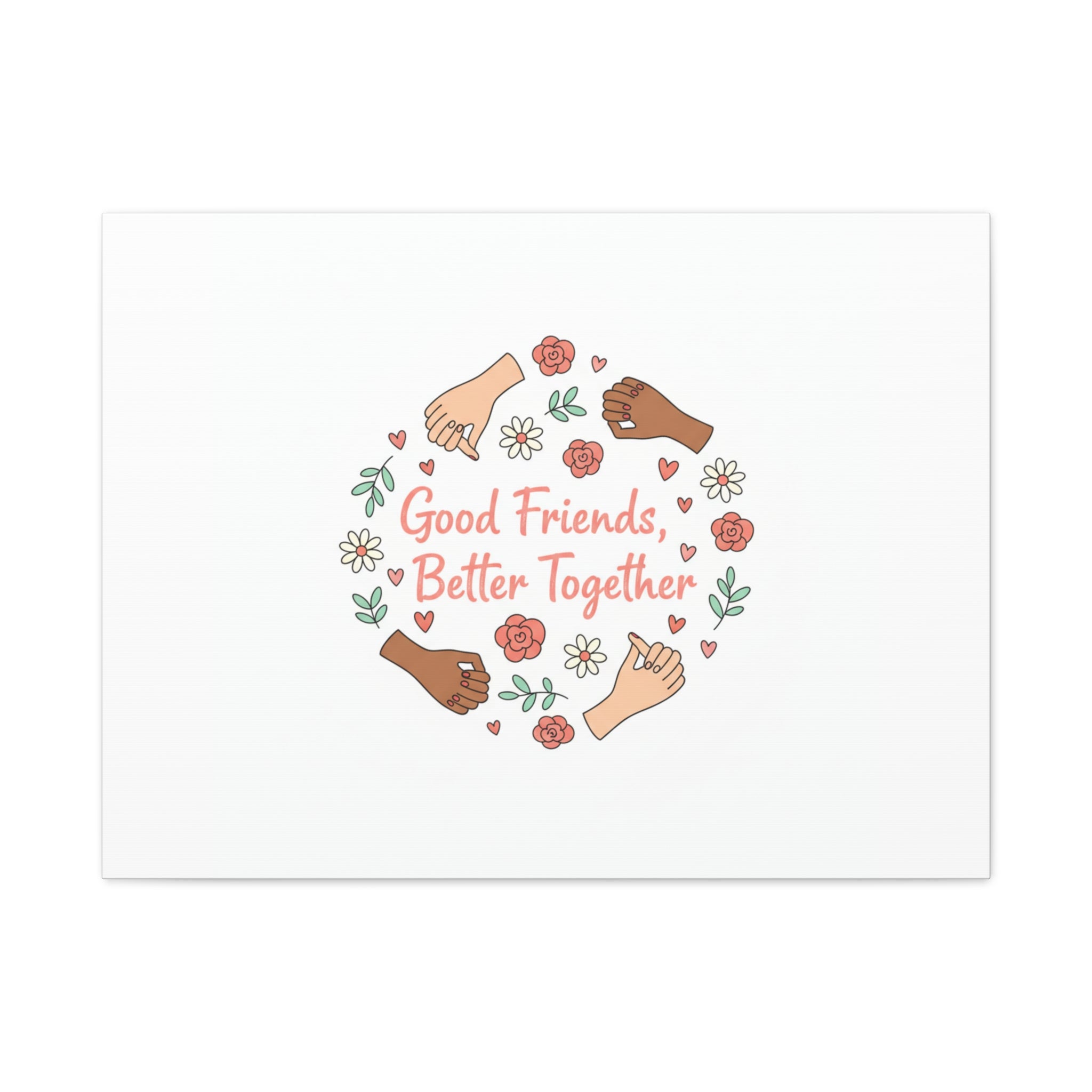 Good Friends Better Together Canvas | Friendship Valentine, Platonic Love