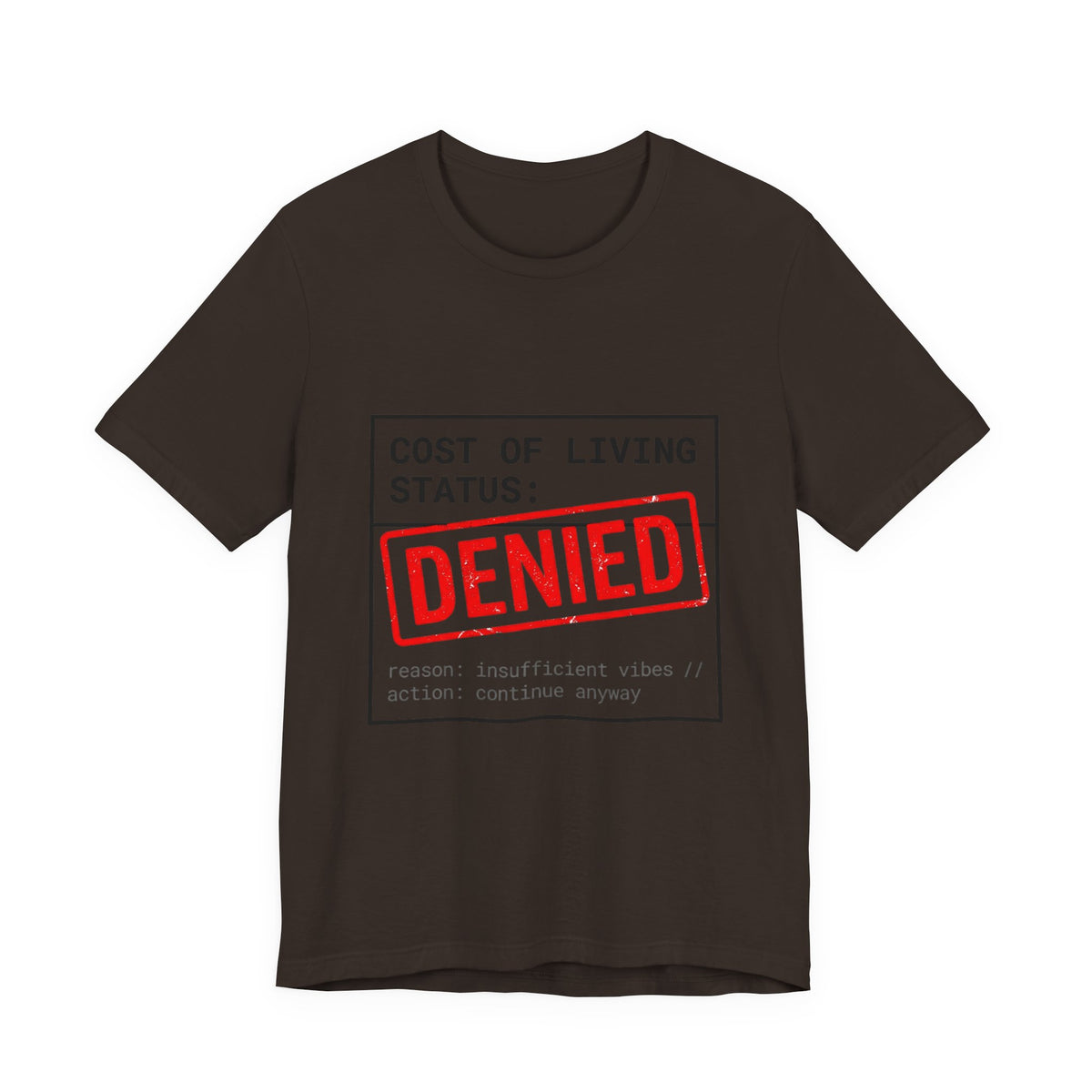 Cost of Living Status: DENIED Tee | cost of living crisis, budget humor