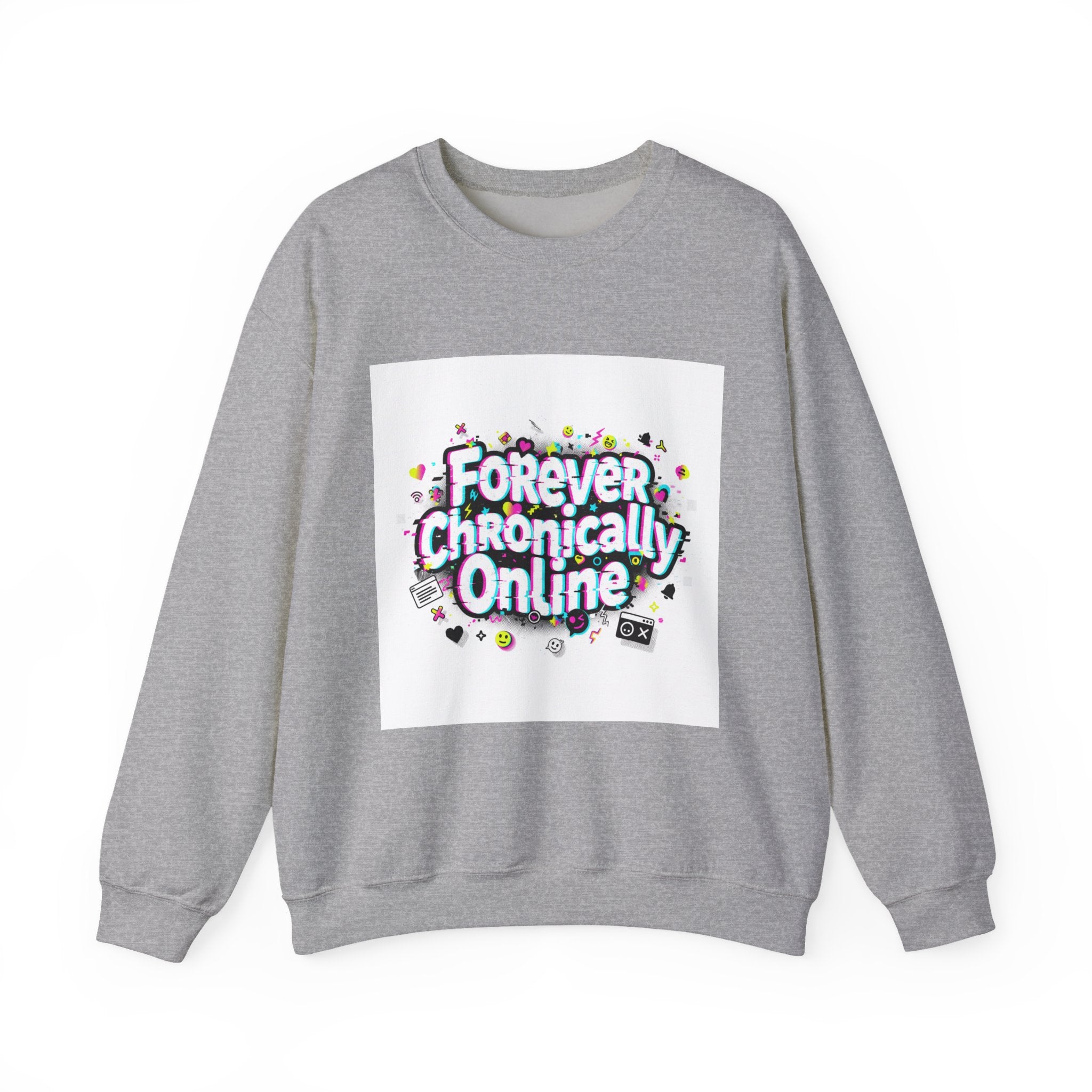 Forever Chronically Online Sweatshirt | brainrot, internet meme culture