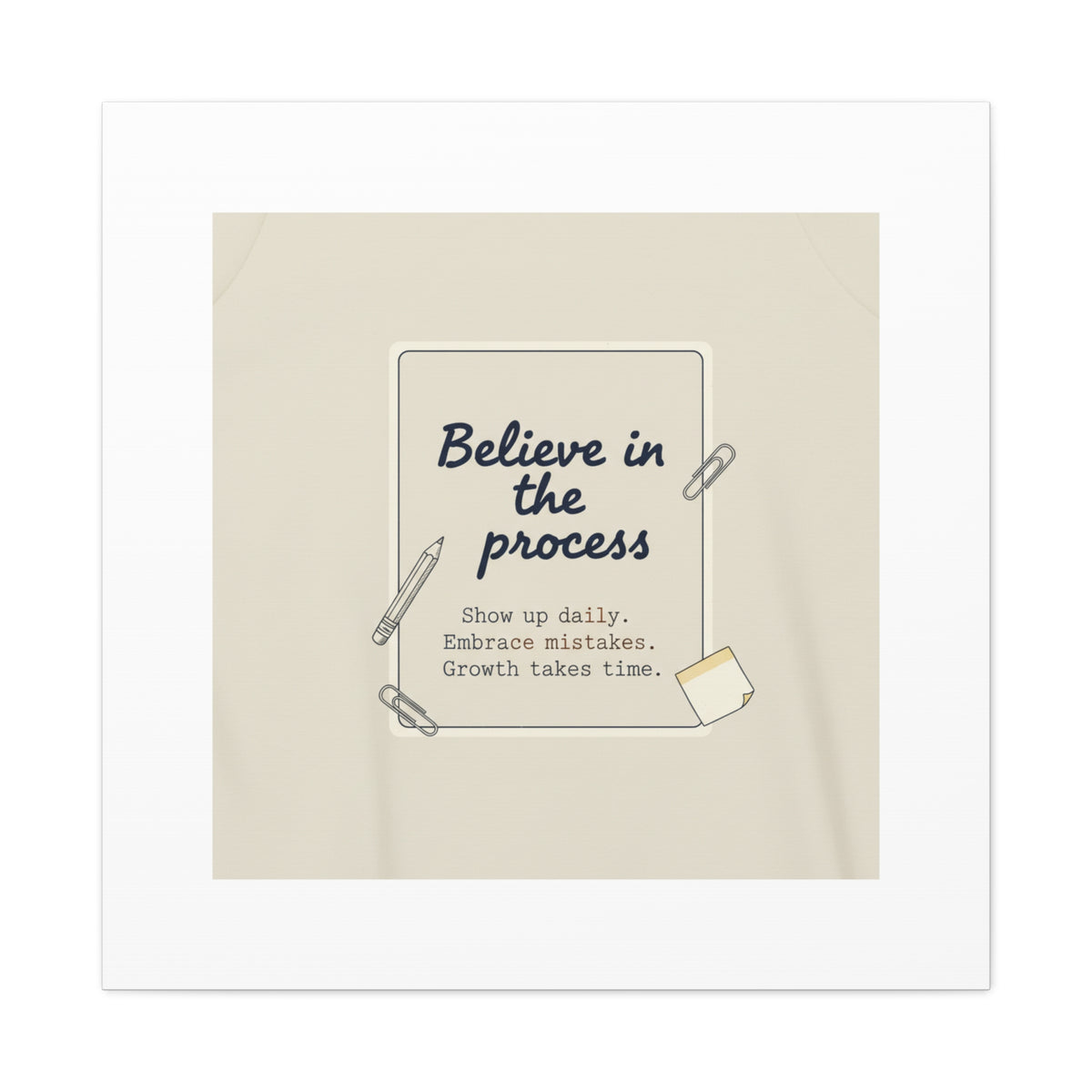 Believe in the Process Canvas | analogue note to self, handwritten reminder décor