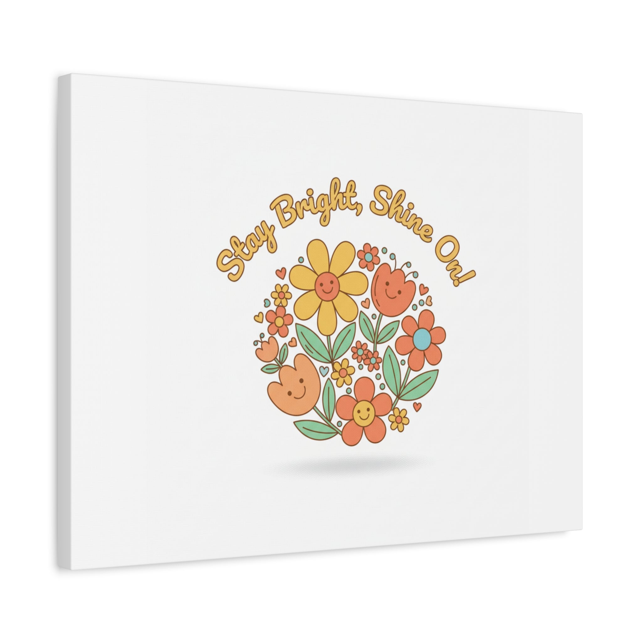 Stay Bright Shine On Canvas | Hopecore, Radical Optimism Wall Art