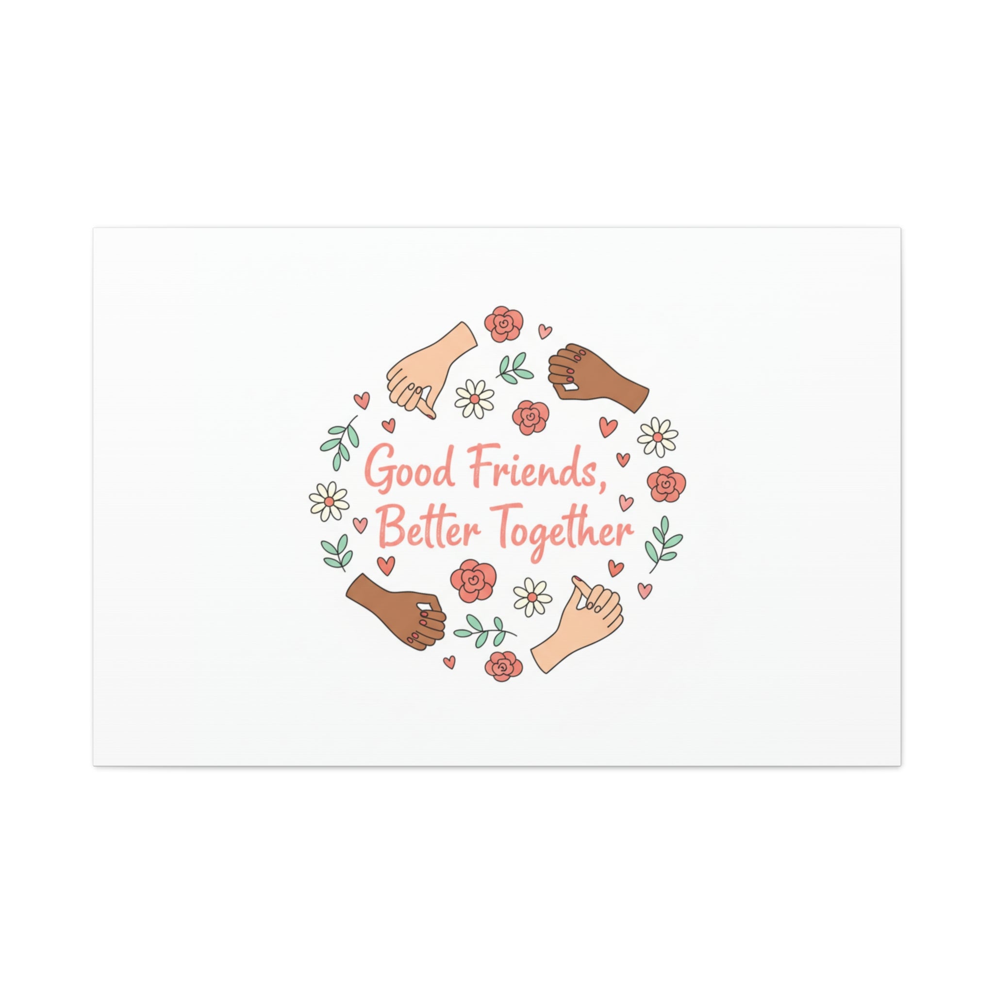 Good Friends Better Together Canvas | Friendship Valentine, Platonic Love