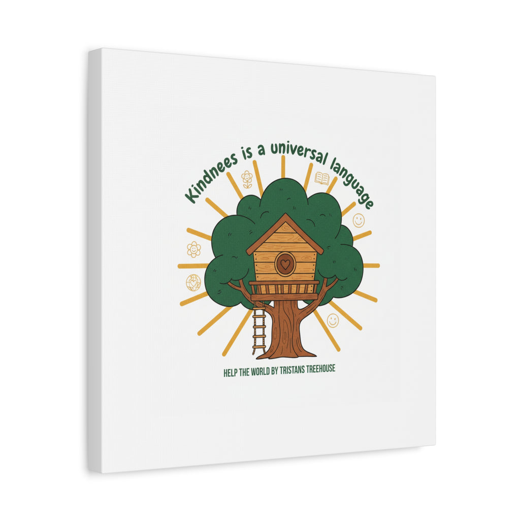 Kindness Is a Universal Language Canvas | Eco Humor, Treehouse Art