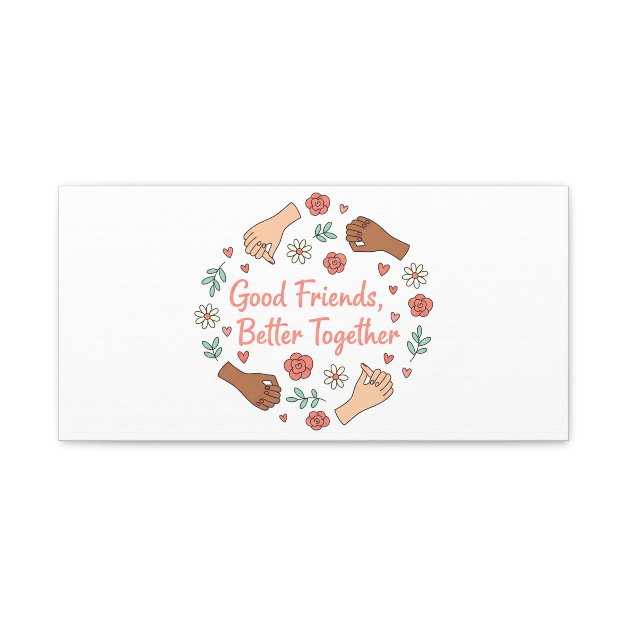 Good Friends Better Together Canvas | Friendship Valentine, Platonic Love