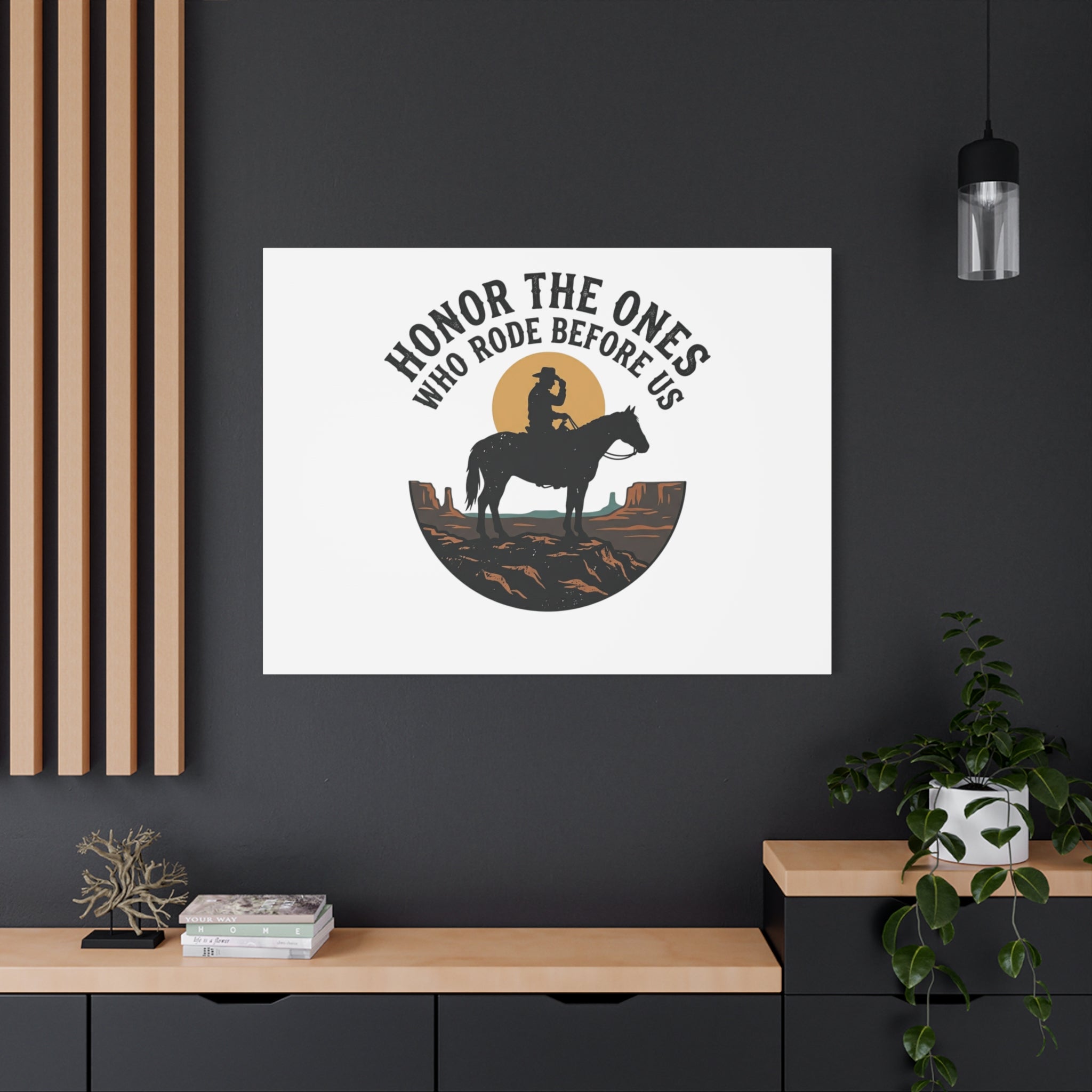 Honor the Ones Who Rode Before Us Canvas | Western, Cowboy, Vintage Americana